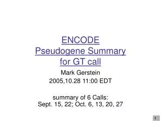 ENCODE Pseudogene Summary for GT call