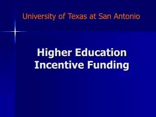 Higher Education Incentive Funding