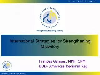Strengthening Midwifery Globally