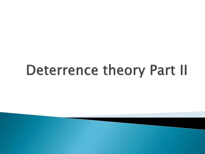deterrence theory part ii