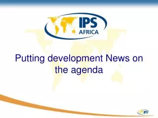 Putting development News on the agenda