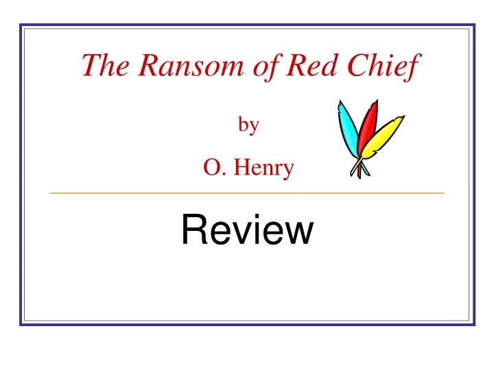 the ransom of red chief by o henry