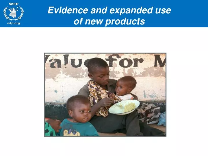evidence and expanded use of new products