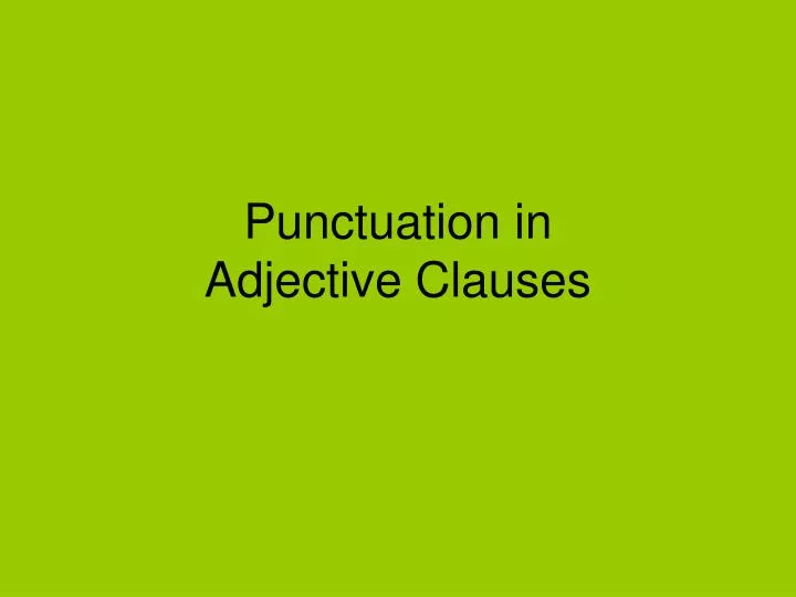 punctuation in adjective clauses