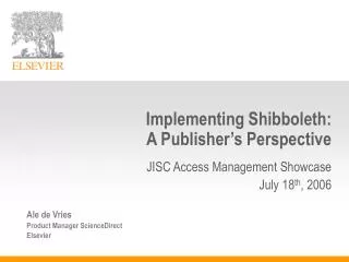 Implementing Shibboleth: A Publisher’s Perspective