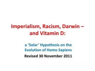 Imperialism, Racism, Darwin – and Vitamin D: