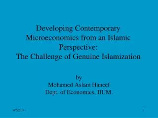 Developing Contemporary Microeconomics from an Islamic Perspective: The Challenge of Genuine Islamization