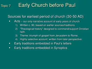 Topic 7	 Early Church before Paul