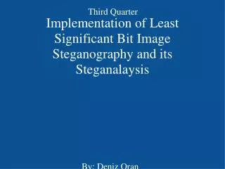 Implementation of Least Significant Bit Image Steganography and its Steganalaysis