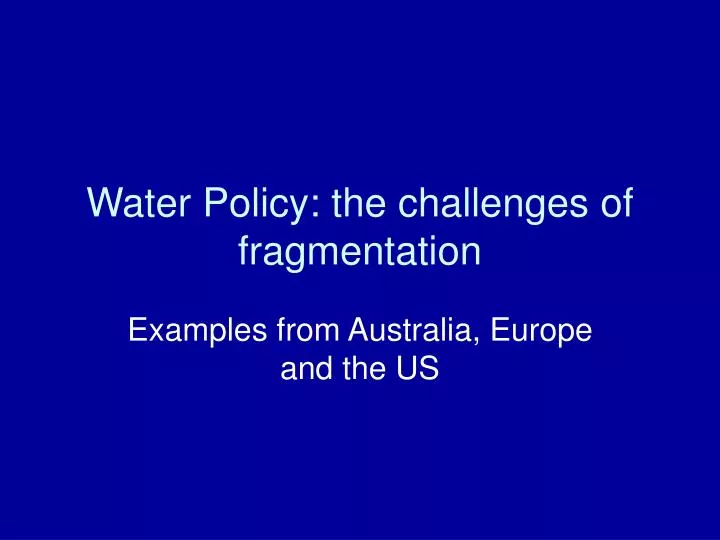 water policy the challenges of fragmentation