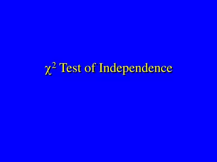 c 2 test of independence
