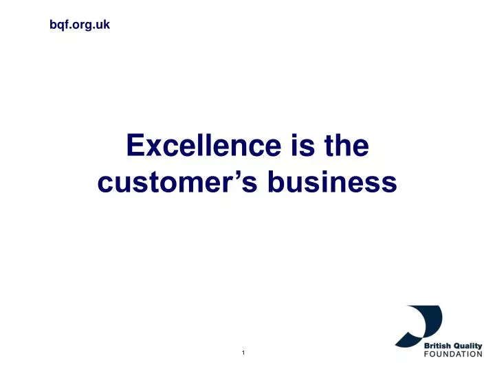 excellence is the customer s business