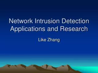 Network Intrusion Detection Applications and Research