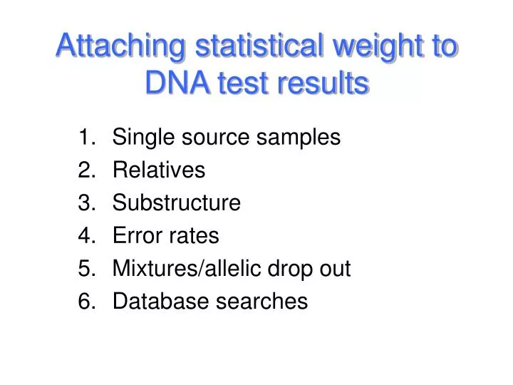 attaching statistical weight to dna test results