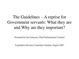 The Guidelines – A reprise for Government servants: What they are and Why are they important?