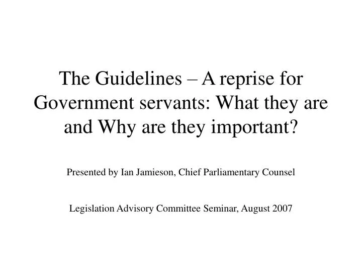 the guidelines a reprise for government servants what they are and why are they important