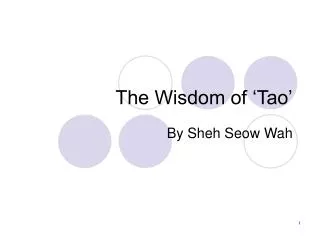 The Wisdom of ‘Tao’