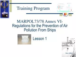 MARPOL73/78 Annex VI- Regulations for the Prevention of Air Pollution From Ships Lesson 1
