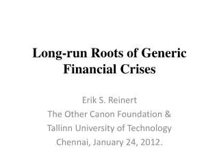 Long-run Roots of Generic Financial Crises