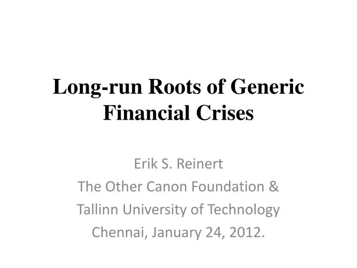 long run roots of generic financial crises