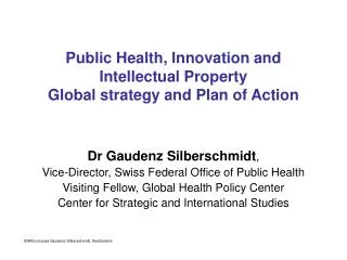 Public Health, Innovation and Intellectual Property Global strategy and Plan of Action