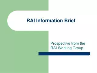 RAI Information Brief