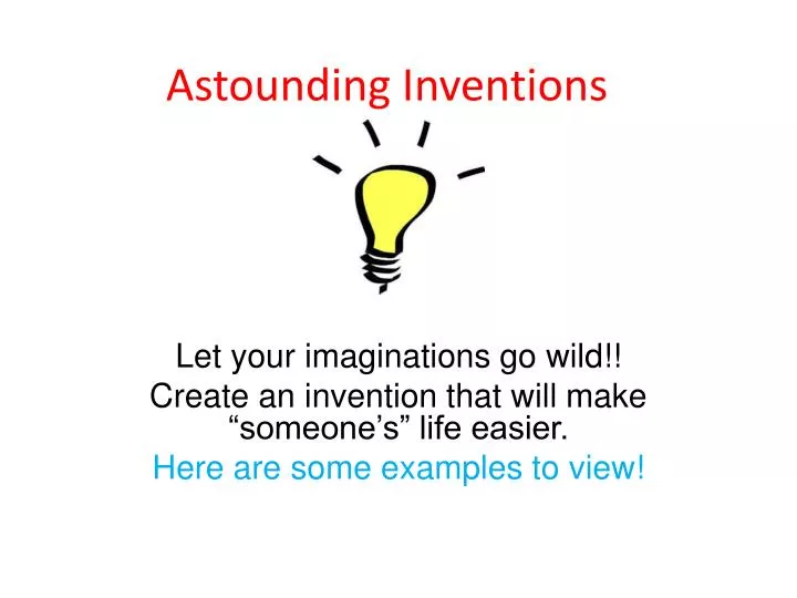 astounding inventions