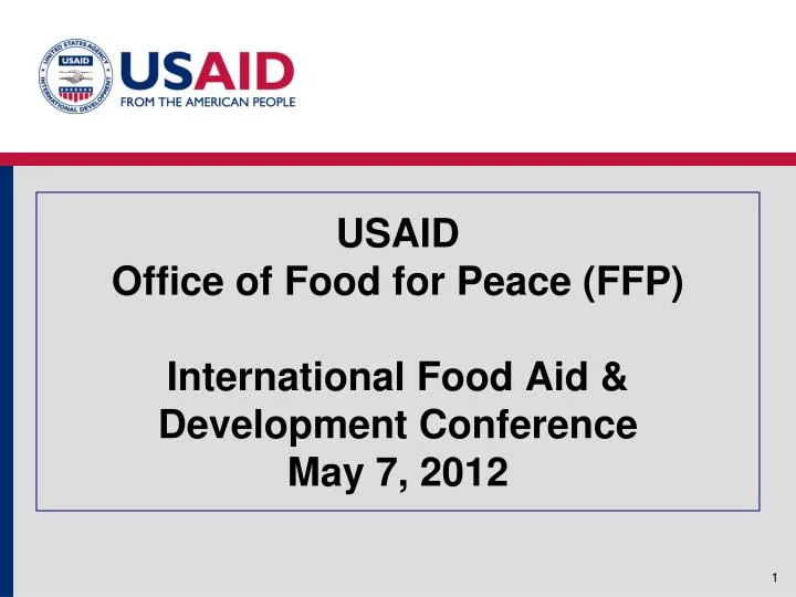 usaid office of food for peace ffp international food aid development conference may 7 2012