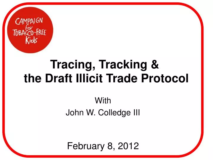 tracing tracking the draft illicit trade protocol