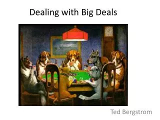 Dealing with Big Deals