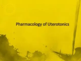 Pharmacology of Uterotonics