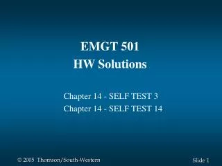EMGT 501 HW Solutions 	Chapter 14 - SELF TEST 3 	Chapter 14 - SELF TEST 14