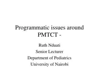 Programmatic issues around PMTCT -