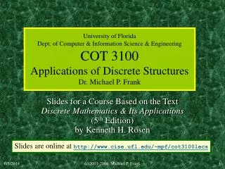 Slides for a Course Based on the Text Discrete Mathematics &amp; Its Applications (5 th Edition) by Kenneth H. Rosen