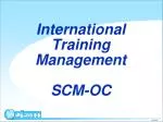 International Training Management SCM-OC - slide 1