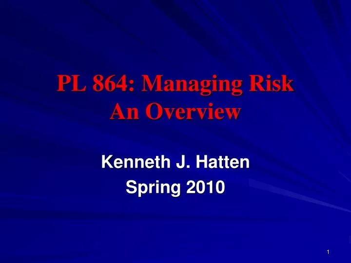 pl 864 managing risk an overview