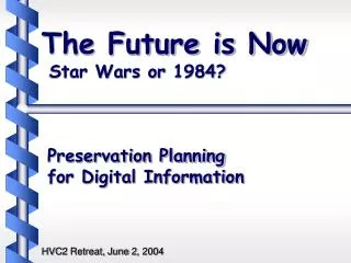 Preservation Planning for Digital Information