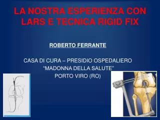 la nostra esperienza con lars e tecnica rigid fix