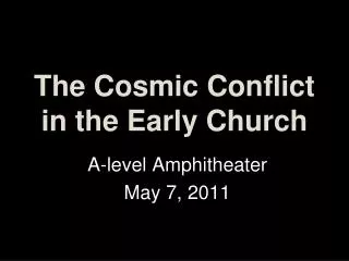 The Cosmic Conflict in the Early Church