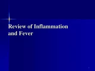 Review of Inflammation and Fever