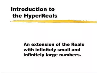 Introduction to the HyperReals