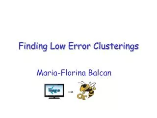 Finding Low Error Clusterings