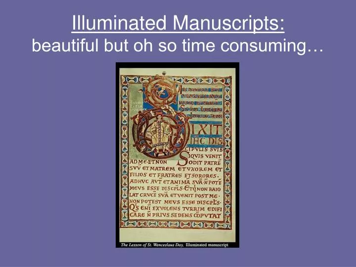 illuminated manuscripts beautiful but oh so time consuming