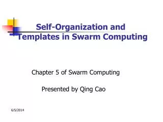 Self-Organization and Templates in Swarm Computing
