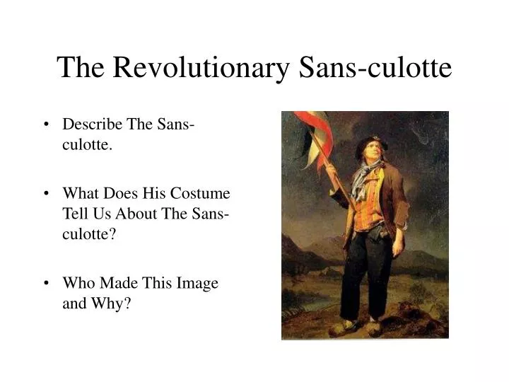 the revolutionary sans culotte