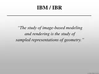 IBM / IBR