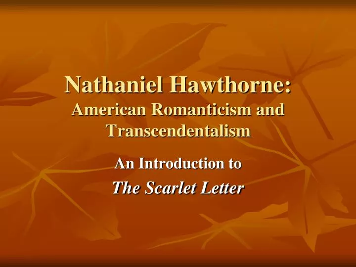 nathaniel hawthorne american romanticism and transcendentalism