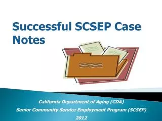 California Department of Aging (CDA) Senior Community Service Employment Program (SCSEP) 2012