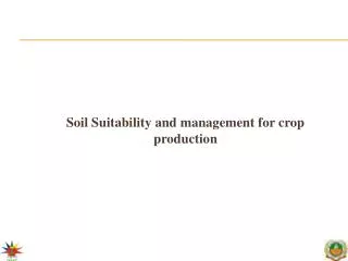 Soil Suitability and management for crop production