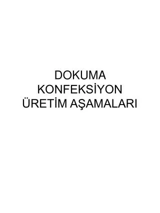 dokuma konfeks yon ret m a amalari